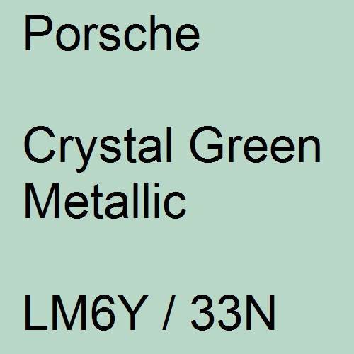 Porsche, Crystal Green Metallic, LM6Y / 33N.
